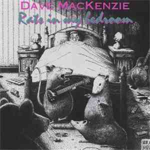 Dave MacKenzie - Rats In My Bedroom