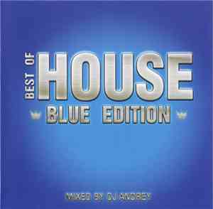 DJ Andrey - Best Of House - Blue Edition