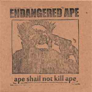 Endangered Ape - Ape Shall Not Kill Ape