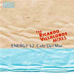 Energy 52 - Café Del Mar (The Ricardo Villalobos Remixes)