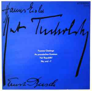 Ernst Busch, Hanns Eisler, Kurt Tucholsky - Ernst Busch Singt Kurt Tucholsky / Hanns Eisler