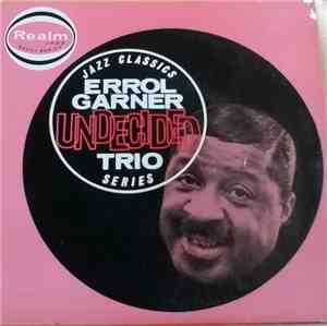 Erroll Garner Trio - Undecided