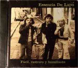 Essenzia De Lapo - Facil Rastrero Y Humillante
