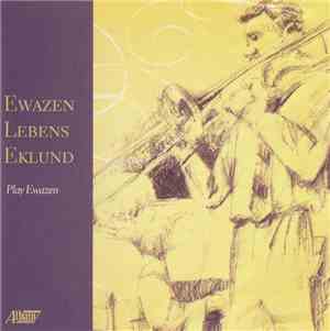 Ewazen, Lebens, Eklund - Play Ewazen