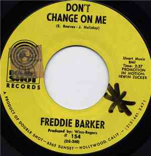 Freddie Barker - Don't Change On Me