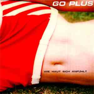 Go Plus - Wie Haut Sich Anfühlt