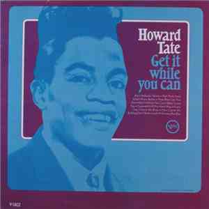 Howard Tate - Get It While You Can