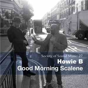 Howie B - Good Morning Scalene