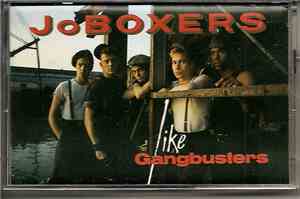 JoBoxers - Like Gangbusters