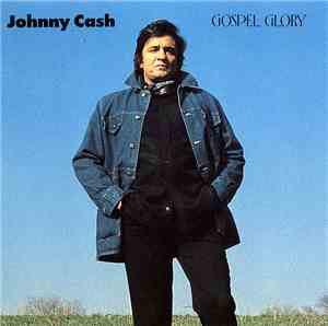 Johnny Cash - Gospel Glory