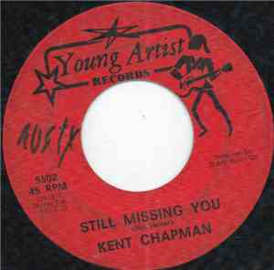 Kent Chapman - Still Missing You