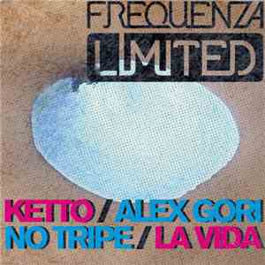 Ketto / Alex Gori - No Tripe / La Vida