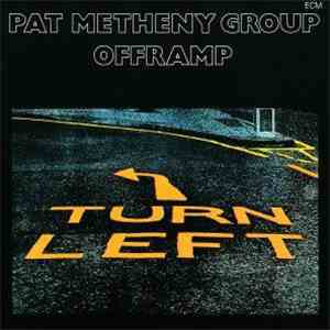 Pat Metheny Group - Offramp