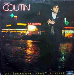Patrick Coutin - Un Étranger Dans La Ville