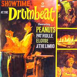Peanuts, Pat Rolle, Eloise & The Limbo - Showtime At The Drumbeat
