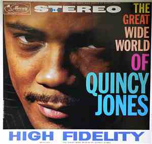 Quincy Jones - The Great Wide World Of Quincy Jones