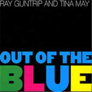 Ray Guntrip And Tina May - Out Of The Blue