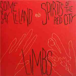 Some Say Leland, Spirits Of The Red City - Limbs