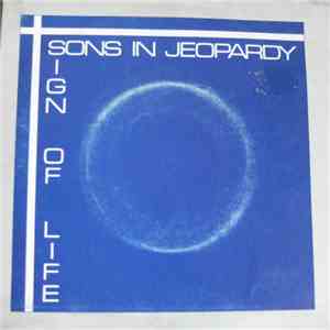 Sons In Jeopardy - Sign Of Life