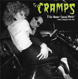 The Cramps - File Under Sacred Music - Early Singles 1978-1981