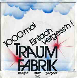 Traumfabrik  - 1000 Mal / Einfach Vergess'n!