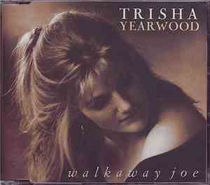 Trisha Yearwood - Walkaway Joe