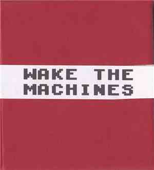 Wake The Machines / Faction Disaster - Wake The Machines / Faction Disaster