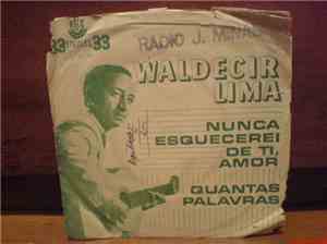 Waldecir Lima - Nunca Esquecerei de Ti, Amor / Quantas Palavras