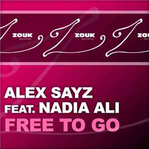 Alex Sayz Feat. Nadia Ali - Free To Go