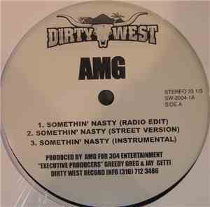 AMG - Somethin' Nasty / Drop Down