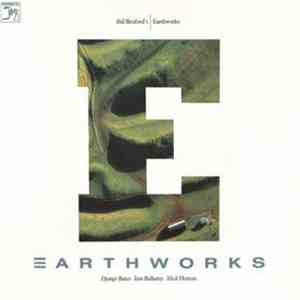 Bill Bruford's Earthworks - Earthworks