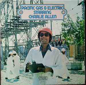 Charlie Allen And Pacific Gas & Electric - Charlie Allen And Pacific Gas & Electric