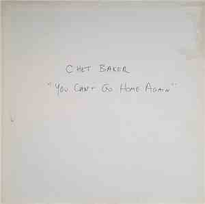 Chet Baker - You Can't Go Home Again