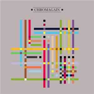 Chromagain - Any Colour We Liked