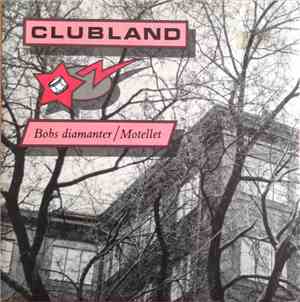 Clubland  - Bobs Diamanter / Motellet