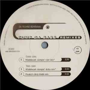 Da Techno Bohemian - Pump Da Bass Remixes
