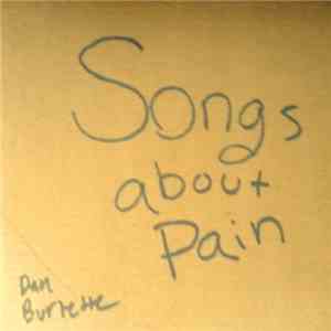 Dan Burnette - Songs About Pain