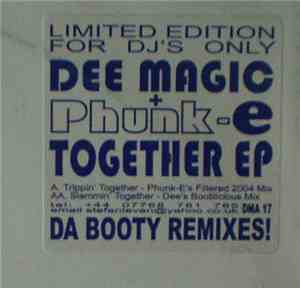Dee Magic + Phunk-E - Together EP - Da Booty Remixes!