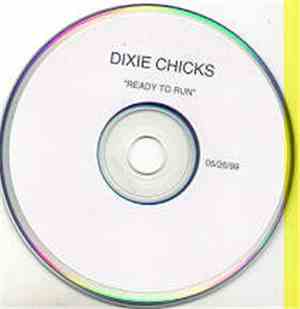 Dixie Chicks - Ready To Run