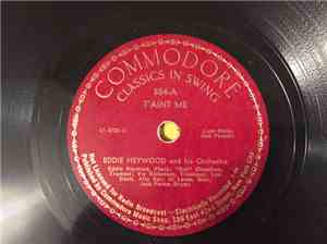Eddie Heywood And His Orchestra - T'aint Me / Save Your Sorrow