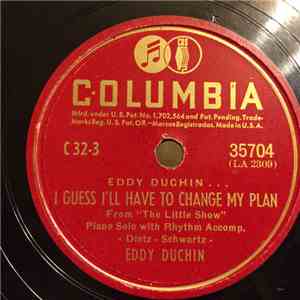 Eddy Duchin - I Guess I'll Have To Change My Plan / Lovely To Look At