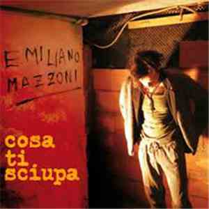 Emiliano Mazzoni - Cosa Ti Sciupa