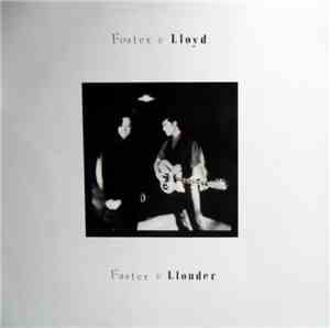 Foster And Lloyd - Faster & Llouder