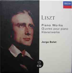 Franz Liszt - Jorge Bolet - Piano Works / Oeuvres Pour Piano / Klavierwerke