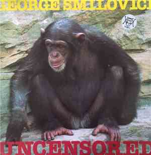 George Smilovici - Uncensored