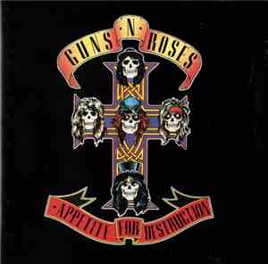 Guns N' Roses - Appetite For Destruction