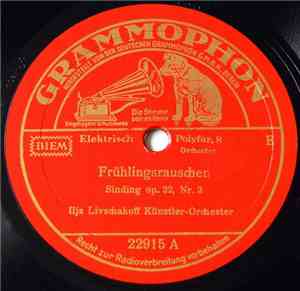Ilja Livschakoff Künstler-Orchester - Frühlingsrauschen / Mattinata