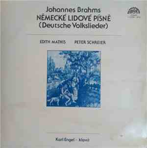 Johannes Brahms, Edith Mathis, Karl Engel, Peter Schreier - Německé Lidové Pìsně = Deutsche Volkslieder