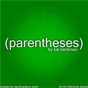 Kai Beckman - (Parentheses)