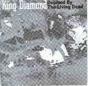 King Diamond - Doomed By The Living Dead